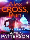 Alex Cross, Run (eBook): Alex Cross Series, Book 19